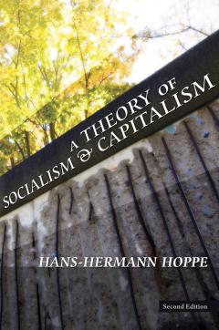 Theory of Socialism and Capitalism_2nd Edition_Hoppe_20130612